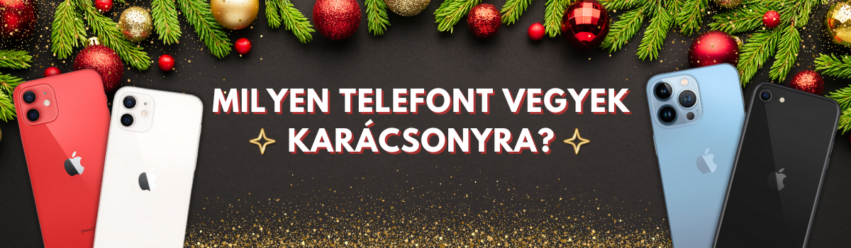 Milyen telefont vegyek karácsonyra?